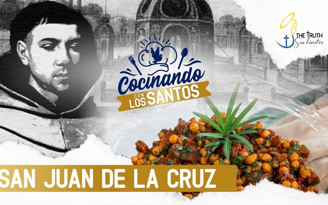 Cocinando con los Santo – San Juan de la Cruz